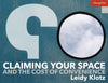 Claiming Your Space and the Cost of Convenience