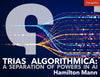 Trias Algorithmica: A Separation of Powers in AI