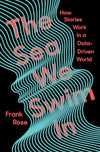 The Sea We Swim In: How Stories Work in a Data-Driven World