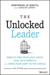An Excerpt from <i>The Unlocked Leader</i>