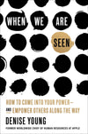 An Excerpt from <i>When We Are Seen</i>