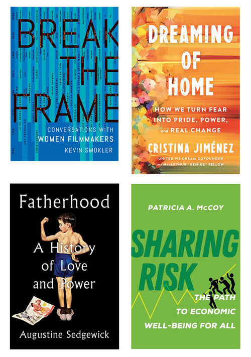 Collage of book covers clockwise from top left: Break the Frame, Dreaming of Home, Sharing Risk, and Fatherhood