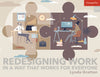 Redesigning Work In a Way That Works for Everyone
