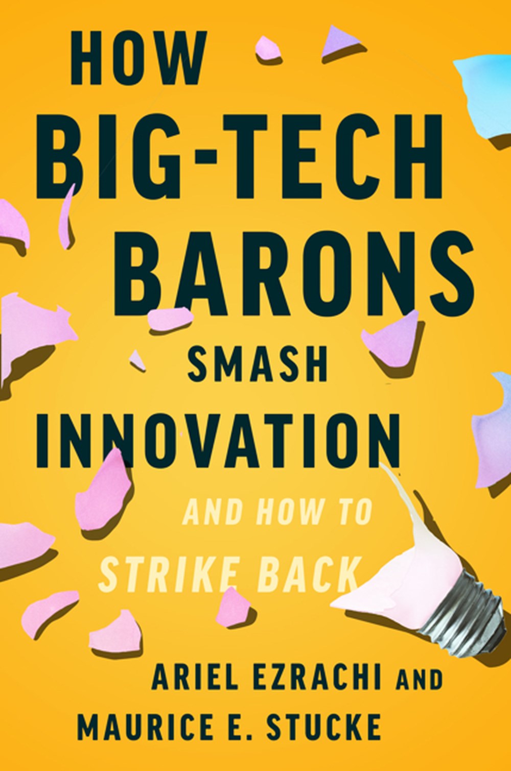 How Big-Tech Barons Smash Innovation—And How to Strike Back