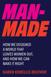 A Q&A with Karen Korellis Reuther, Author of <i>Man-Made</i>
