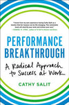 Performance Breakthrough: A Radical Approach to Success at Work