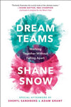 Dream Teams: Working Together Without Falling Apart