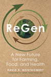 A Q&A with David R. Montgomery, Author of <i>ReGen</i>