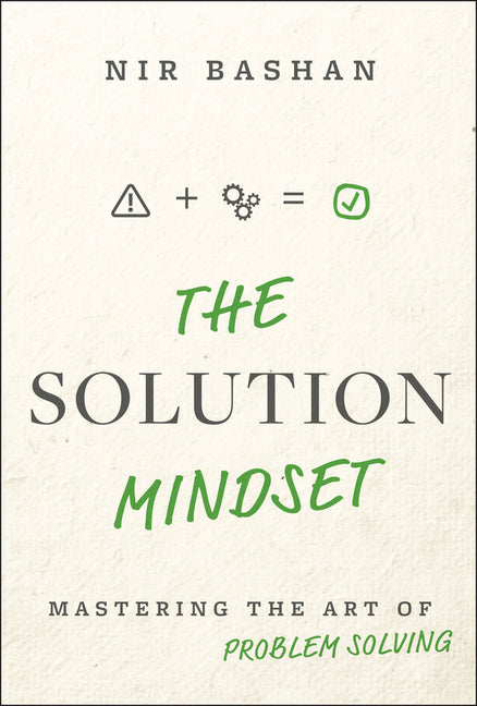 A Q&A with Nir Bashan, Author of <i>The Solution Mindset</i>