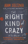 A Review of <i>The Right Kind of Crazy: A True Story of Teamwork, Leadership, and High-Stakes Innovation</i>
