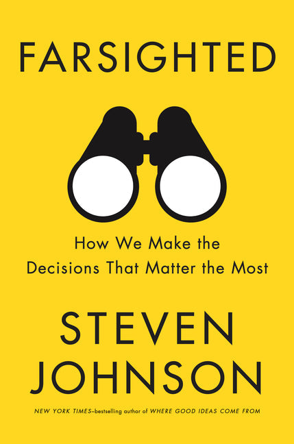 A Review of <i>Farsighted: How We Make the Decisions That Matter the Most</i>