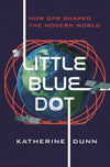 A Q&A with Katherine Dunn, Author of <i>Little Blue Dot</i>