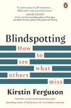 An Excerpt from <i>Blindspotting: How to See What Others Miss</i>