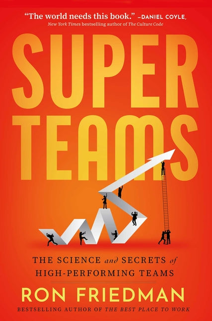 A Q&A with Ron Friedman, Author of <i>Superteams</i>