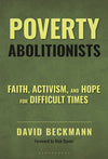 A Q&A with David Beckmann, Author of <i>Poverty Abolitionists</i>