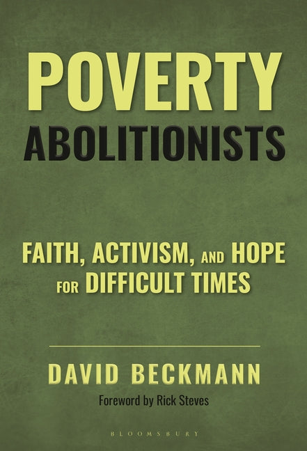 A Q&A with David Beckmann, Author of <i>Poverty Abolitionists</i>