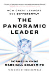 An Excerpt from <i>The Panoramic Leader: How Great Leaders See Differently</i>