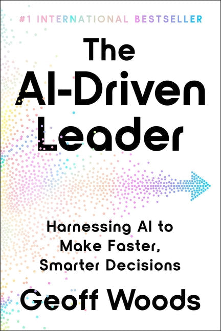 An Excerpt from <i>The AI-Driven Leader: Harnessing AI to Make Faster, Smarter Decisions</i>