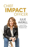 An Excerpt from <i>Chief Impact Officer: Real Transformation Comes from Human—Not Just Artificial—Intelligence</i>