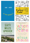 Collage of four book covers, from left to right: All That Happiness Is, The Canary Code, When You Care, and Sixty Miles Upriver