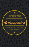 Beeronomics: How Beer Explains the World