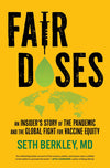 An Excerpt from <i>Fair Doses</i> by Seth Berkley