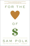 For the Love of Money: A Memoir