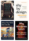 Collage of four book covers, clockwise from top left: Ruin Their Crops on the Ground, Shy By Design, Why Machines Learn, and What The Wild Sea Can Be