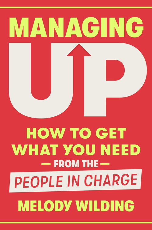 Book cover of Managing Up by Melody Wilding