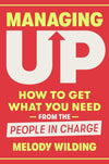 Book cover of Managing Up by Melody Wilding