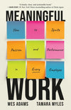 Book cover of Meaningful Work by Wes Adams and Tamara Myles