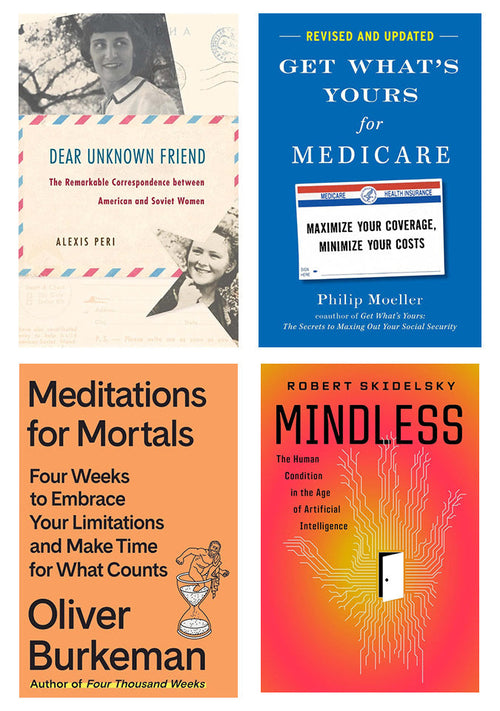 Collage of book covers, clockwise from top left: Dear Unknown Friend, Get What's Yours for Medicare, Mindless, and Meditations for Mortals