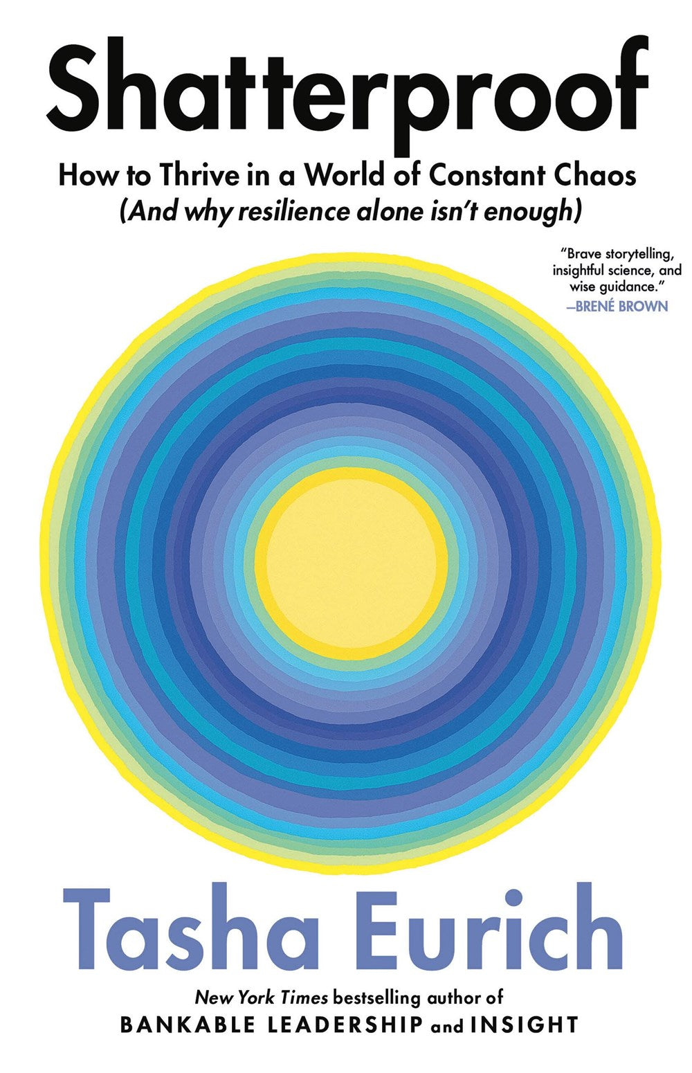 Shatterproof: How to Thrive in a World of Constant Chaos (and Why Resilience Alone Isn't Enough)
