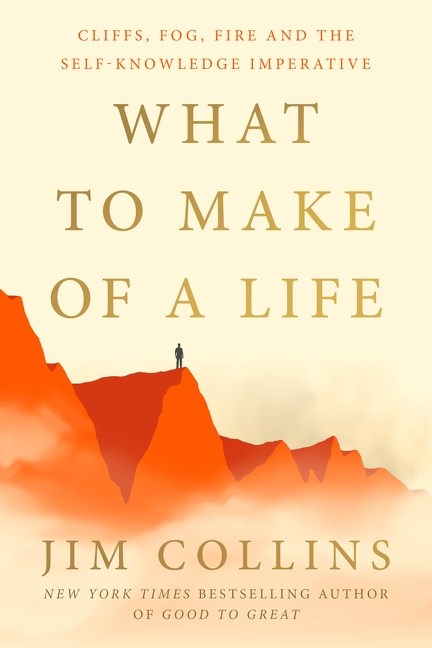 A Q&A with Jim Collins, Author of <i>What to Make of a Life</i>