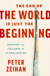 The End of the World Is Just the Beginning: Mapping the Collapse of Globalization