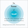 The Power of Small: Making Tiny Changes When Everything Feels Too Much