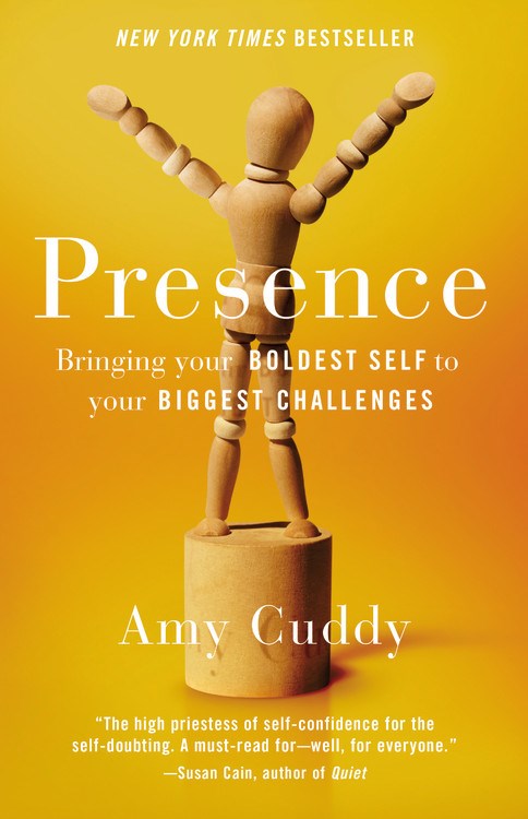 Presence: Bringing Your Boldest Self to Your Biggest Challenges