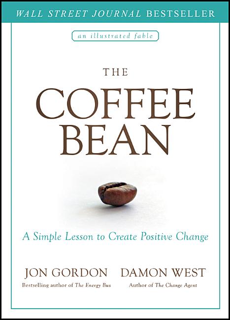 The Coffee Bean: A Simple Lesson to Create Positive Change – Porchlight ...