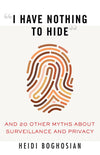 "I Have Nothing to Hide": And 20 Other Myths about Surveillance and Privacy