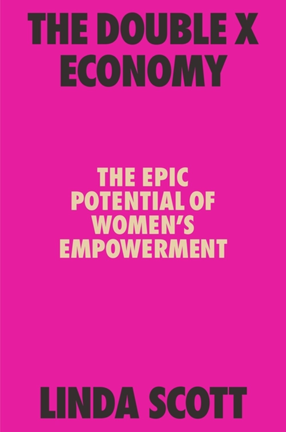 The Double X Economy: The Epic Potential of Women's Empowerment