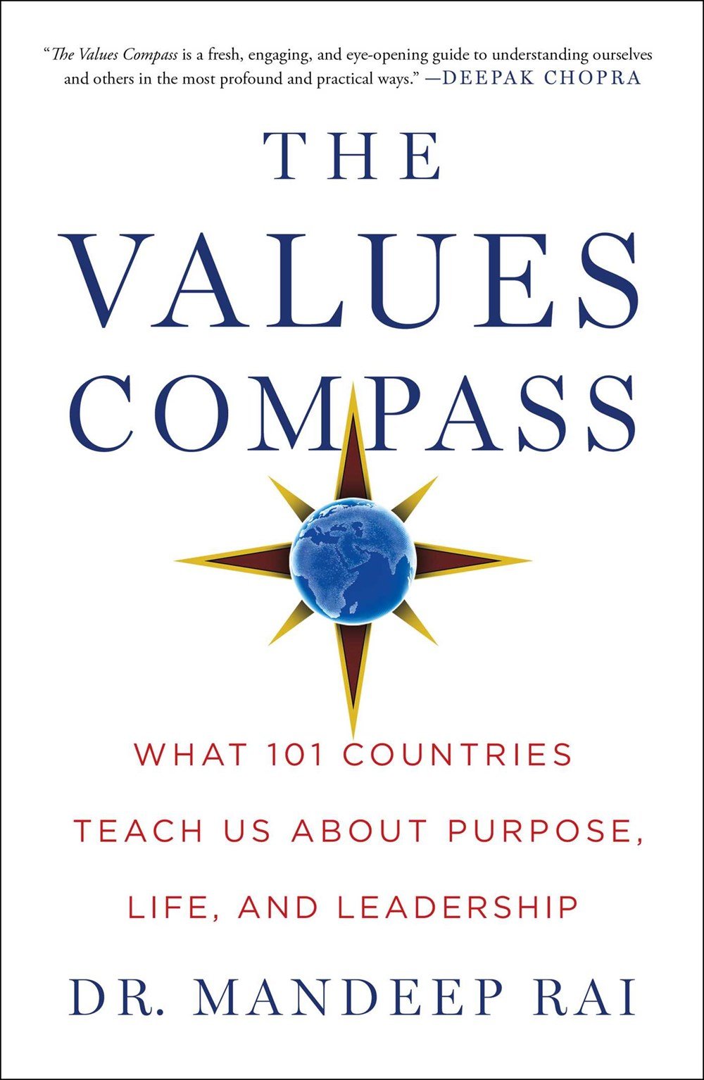 The Values Compass : What 101 Countries Teach Us About Purpose, Life, and Leadership