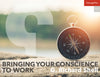 Bringing Your Conscience to Work
