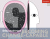 Becoming Change-Capable