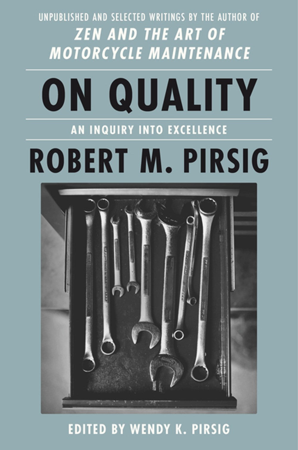 On Quality: An Inquiry into Excellence: Unpublished and Selected