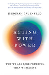 Acting with Power: Why We Are More Powerful Than We Believe