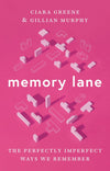 Memory Lane: The Perfectly Imperfect Ways We Remember