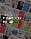 A collage of book covers featured in the "Disability Pride" book list.