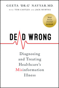 Dead Wrong: Diagnosing and Treating Healthcare's Misinformation Illness