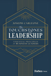 Touchstones of Leadership: Essential Principles for Business Leaders