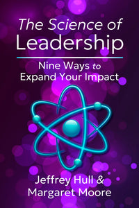Science of Leadership: Nine Ways to Expand Your Impact